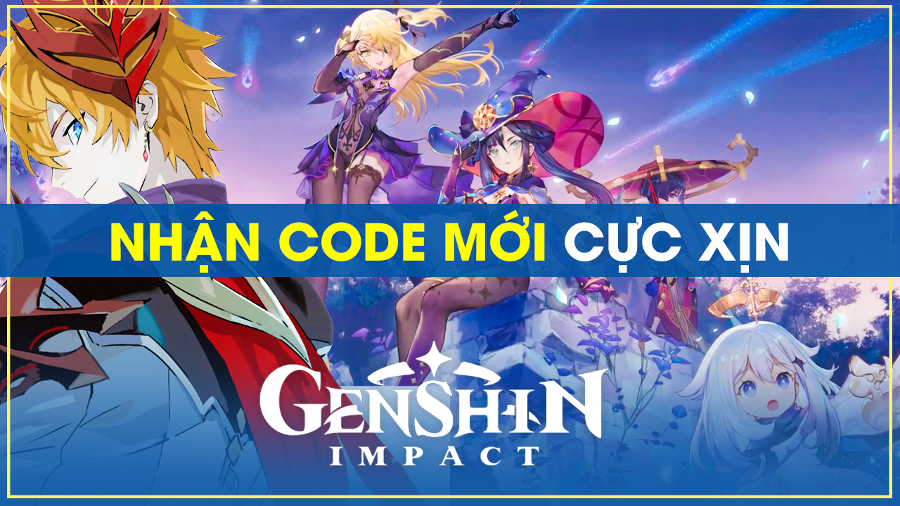 Cách nhập Code Genshin Impact 2022: Nơi ở đâu, Link nhập - Nào Tốt Nhất