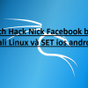cach-hack-nick-facebook-bang-kali-linux