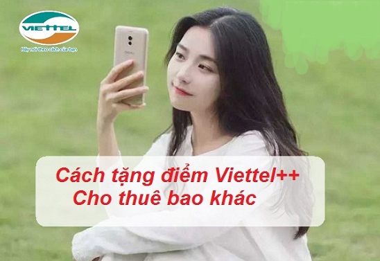 cach-ban-diem-Viettel++-cho-thue-bao-khac