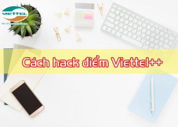 cach-hack-diem-viettel++-nhanh-nhat-2022