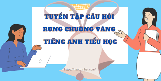 cau-hoi-rung-chuong-vang-tieng-anh-tieu-hoc